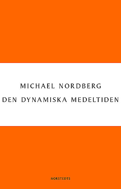 Den dynamiska medeltiden, Michael Nordberg