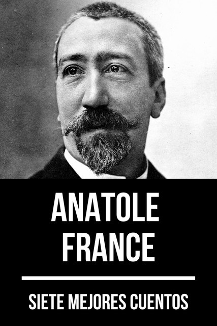 7 mejores cuentos de Anatole France, Anatole France, August Nemo