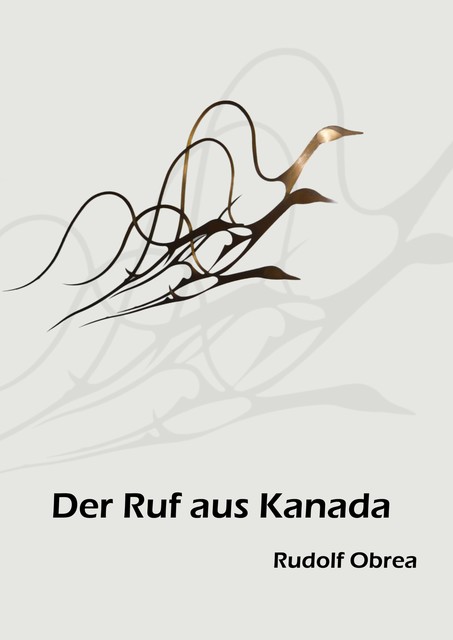 Der Ruf aus Kanada, Rudolf Obrea
