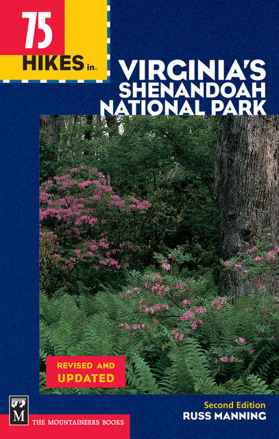 75 Hikes in Virginia Shenandoah National Park, 2nd Edition, Russ Manning