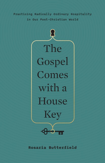 The Gospel Comes with a House Key, Rosaria Butterfield