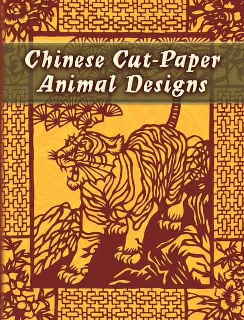 Chinese Cut-Paper Animal Designs, Dover