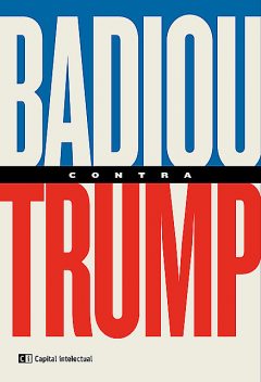 Badiou contra Trump, Alain Badiou