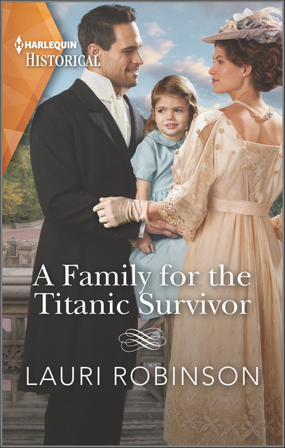 A Family for the Titanic Survivor, Lauri Robinson