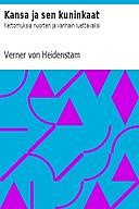 Kansa ja sen kuninkaat: Kertomuksia nuorten ja vanhain luettavaksi, Verner von Heidenstam