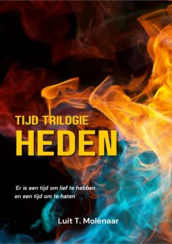 TIJD-TRILOGIE HEDEN, Luit T. Molenaar