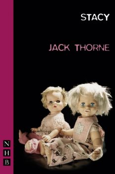 Stacy (NHB Modern Plays), Jack Thorne