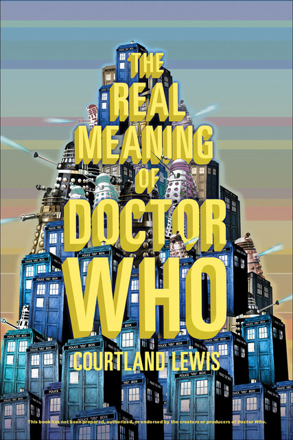 Real Meaning of Doctor Who, Courtland Lewis