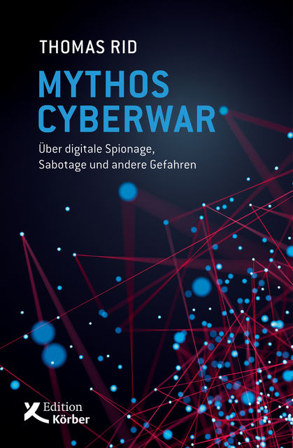 Mythos Cyberwar, Thomas Rid