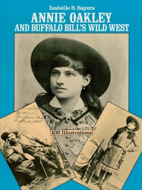 Annie Oakley and Buffalo Bill's Wild West, Isabelle S.Sayers