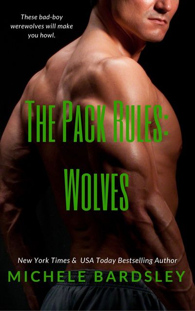 The Pack Rules: Wolves, Michele Bardsley