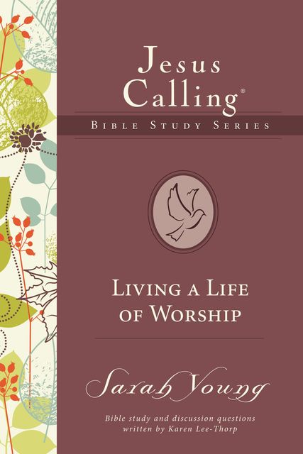 Living a Life of Worship, Sarah Young