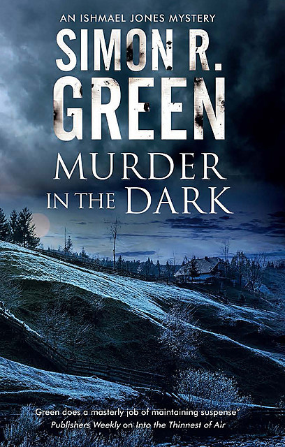 Murder in the Dark, Simon R.Green