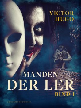 Manden der ler. Bind 1, Victor Hugo