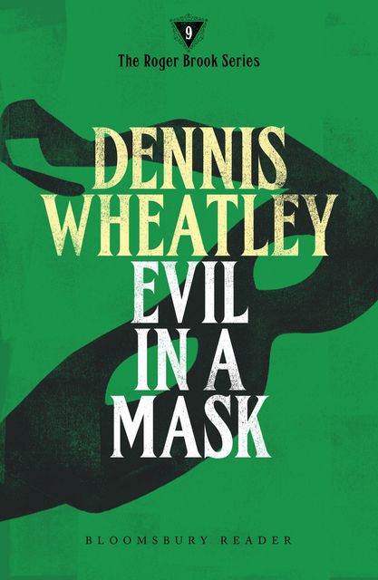 Evil in a Mask, Dennis Wheatley