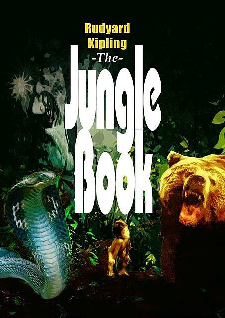 The Jungle Book & The Second Jungle Book, Joseph Rudyard Kipling
