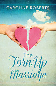 The Torn Up Marriage, Caroline Roberts