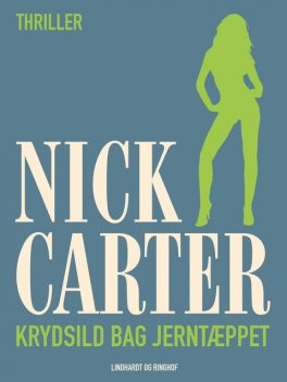 Krydsild bag jerntæppet, Nick Carter
