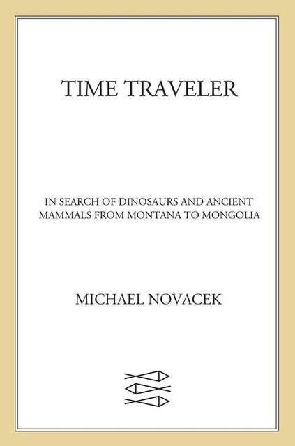 Time Traveler, Michael Novacek