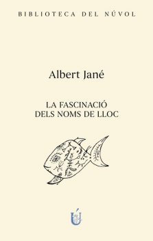 La fascinació dels noms de lloc, Albert Jané