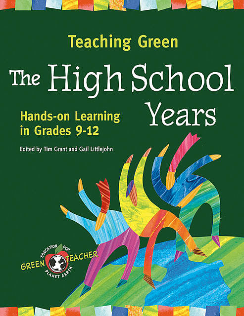 Teaching Green – The High School Years, Edited by Tim Grant, Gail Littlejohn