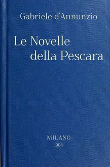 Le Novelle della Pescara, Gabriele D'Annunzio