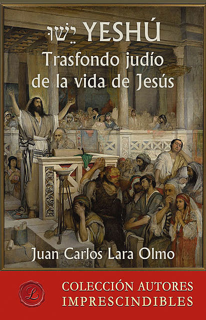 Yeshú, Juan Carlos Lara Olmo