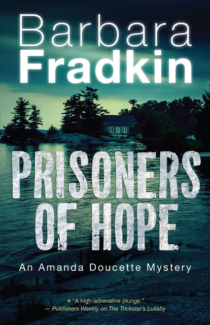 Prisoners of Hope, Barbara Fradkin