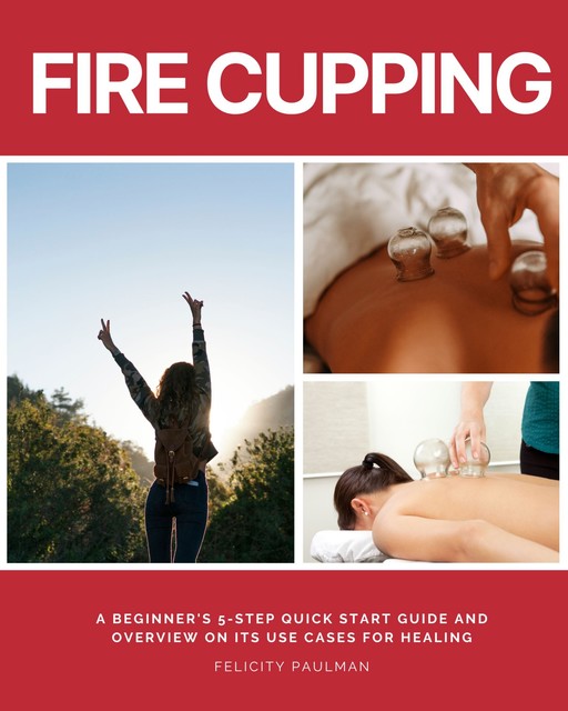 Fire Cupping, Felicity Paulman