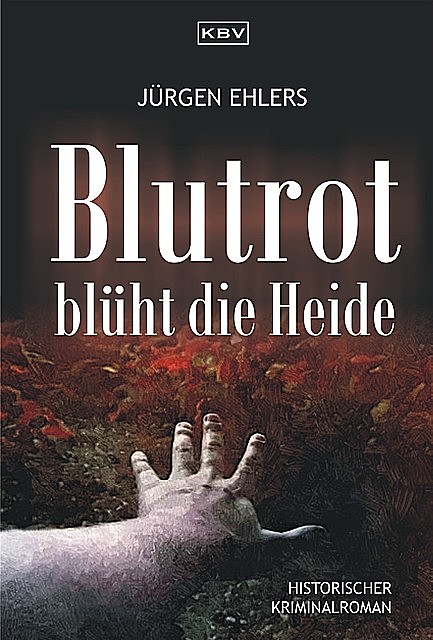 Blutrot blüht die Heide, Jürgen Ehlers