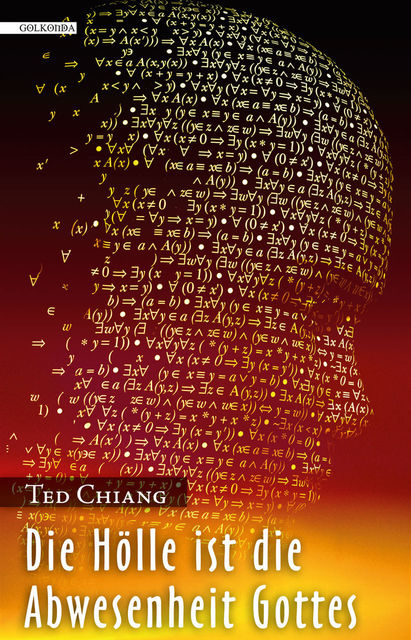 Die Hölle ist die Abwesenheit Gottes, Ted Chiang