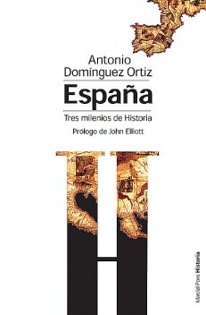 España, tres milenios de historia, Antonio Domínguez Ortiz