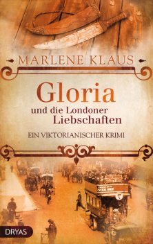 Gloria und die Londoner Liebschaften, Marlene Klaus
