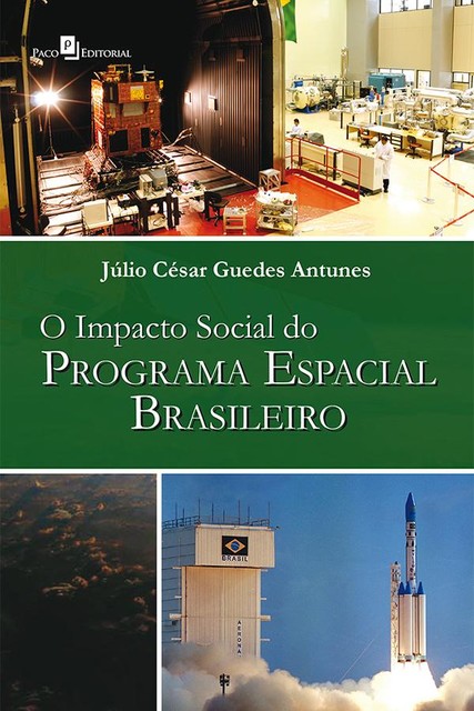 O Impacto Social do Programa Espacial Brasileiro, Júlio César Guedes Antunes