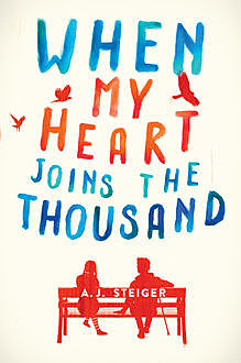 When My Heart Joins the Thousand, A.J. Steiger