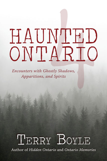 Haunted Ontario 4, Terry Boyle
