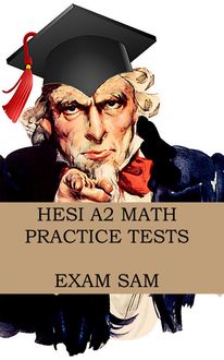 HESI A2 Math Practice Tests, Exam SAM