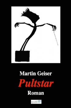 Pultstar, Martin Geiser