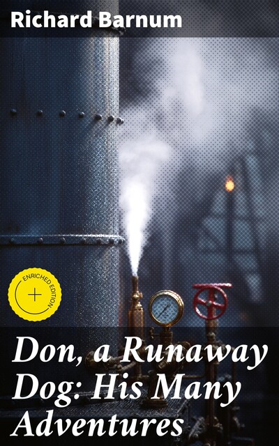Don, a Runaway Dog: His Many Adventures, Richard Barnum