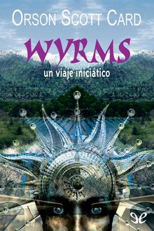 Wyrms, Orson Scott Card