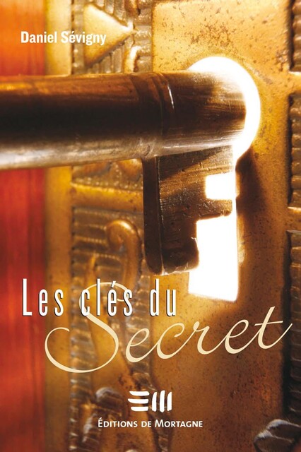 Les clés du Secret, Daniel Sévigny