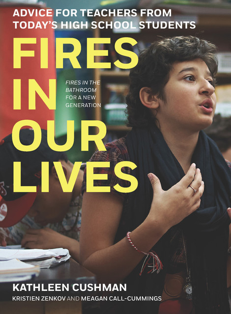 Fires in Our Lives, Kathleen Cushman, Kristien Zenkov, Meagan Call-Cummings