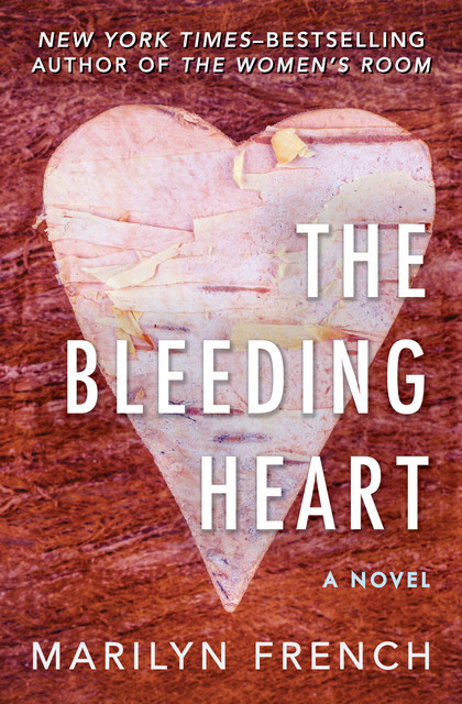 The Bleeding Heart, Marilyn French