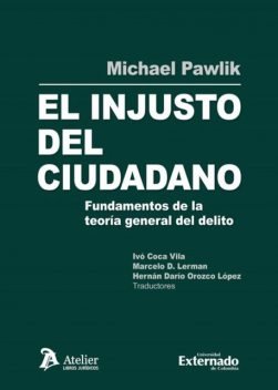El injusto del ciudadano, Michael Pawlik, Ivó Coca Vila, Hernán Darío Orozco López, Marcelo David Lerman