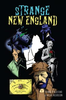 Strange New England, Arlene Nicholson, Thomas D'Agostino