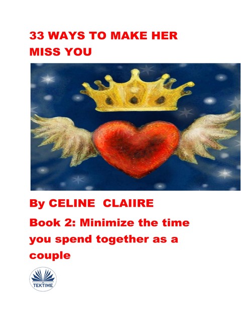 33 Ways To Make Her Miss You, Celine Claire