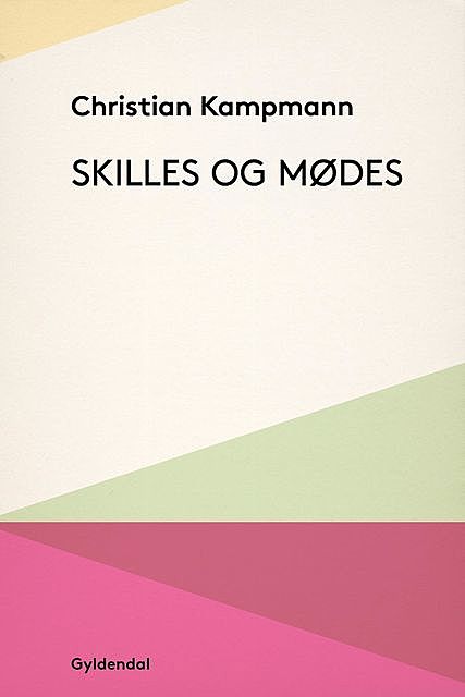 Skilles og mødes, Christian Kampmann