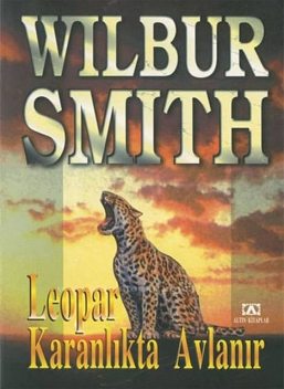 Leopar Karanlıkta Avlanır, Wilbur Smith