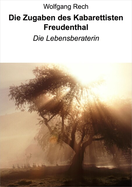 Die Zugaben des Kabarettisten Freudenthal, Wolfgang Rech