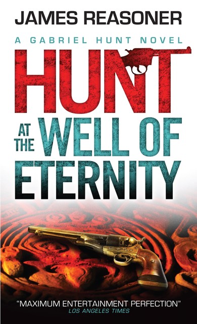 Hunt at the Well of Eternity, James Reasoner